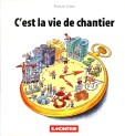 c'est la vie de chantier